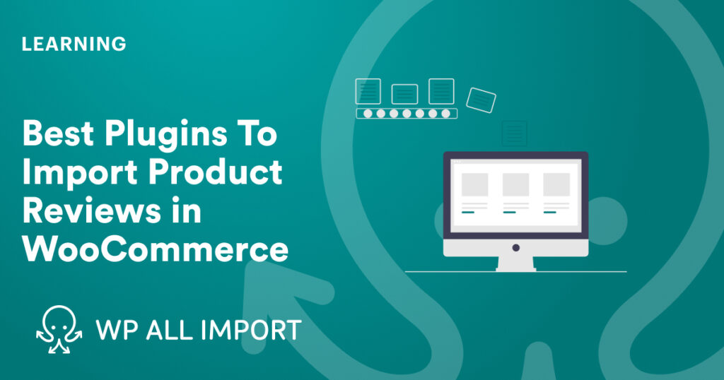 Best Plugins To Import Product Reviews in WooCommerce